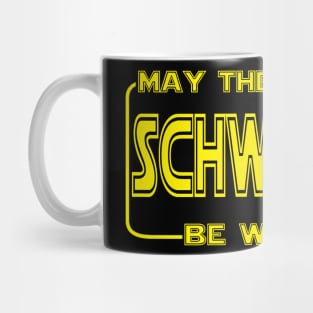 May the SCHWARTZ be with you! Mug